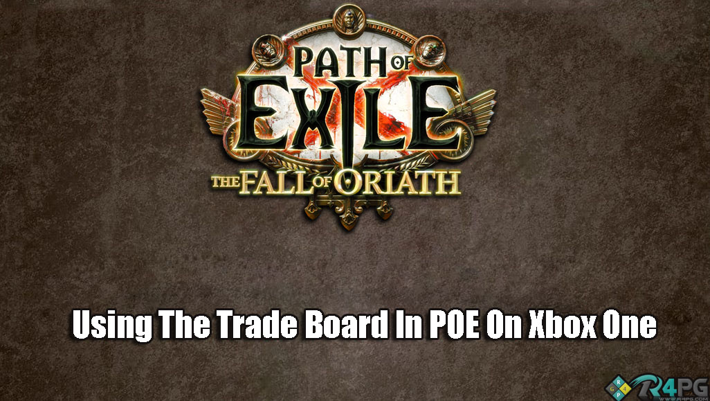How to Use The Trade Board In Path Of Exile On Xbox One
